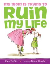 My Mom Is Trying to Ruin My Life - 24 Mar 2009