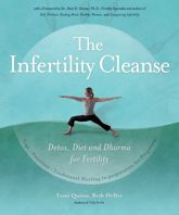 The Infertility Cleanse - 1 Nov 2011