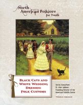 Black Cats and White Wedding Dresses: Folk Customs - 2 Sep 2014