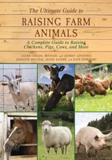The Ultimate Guide to Raising Farm Animals - 16 Aug 2016