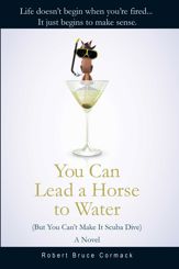 You Can Lead a Horse to Water (But You Can't Make It Scuba Dive) - 18 Nov 2014