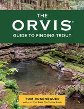 Orvis Guide to Finding Trout - 1 Jun 2023