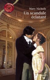 Un scandale éclatant (Harlequin Les Historiques) - 1 Jun 2009
