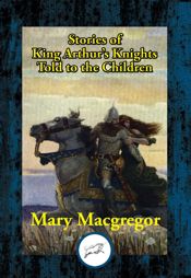 Stories of King Arthur's Knights - 6 Jan 2017