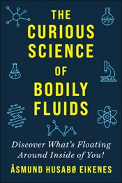 Curious Science of Bodily Fluids - 20 Sep 2022