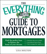 The Everything Guide to Mortgages Book - 1 Jul 2008