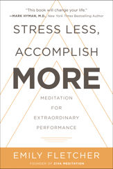 Stress Less, Accomplish More - 19 Feb 2019