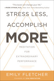 Stress Less, Accomplish More - 19 Feb 2019