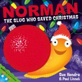 Norman the Slug Who Saved Christmas - 24 Sep 2015