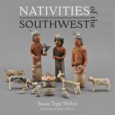 Nativities of the Southwest - 13 Jul 2015