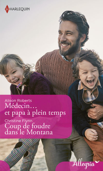 Médecin et papa à plein temps - Coup de foudre dans le Montana