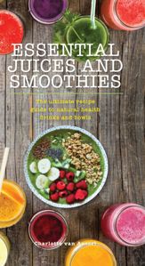 Essential Juices and Smoothies - 16 Jul 2019