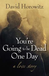You're Going to Be Dead One Day - 15 Jun 2015