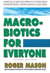 Macrobiotics for Everyone - 2 Jul 2013