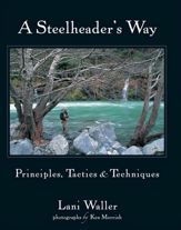 Steelheader's Way - 10 May 2016