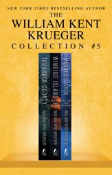 William Kent Krueger Collection #5 - 22 Aug 2017