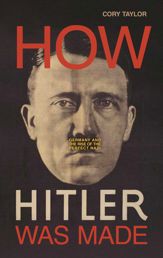 How Hitler Was Made - 5 Jun 2018