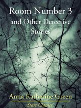 Room Number 3 and Other Detective Stories - 1 Nov 2013