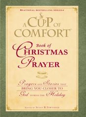A Cup of Comfort Book of Christmas Prayer - 18 Sep 2009