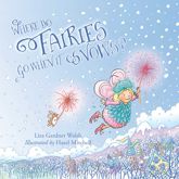 Where Do Fairies Go When It Snows - 15 Oct 2015