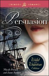 Persuasion: The Wild And Wanton Edition - 26 Aug 2013