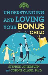 Understanding and Loving Your Bonus Child - 2 Aug 2022