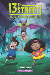 13th Street #1: Battle of the Bad-Breath Bats - 7 Jul 2020