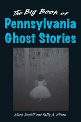 Big Book of Pennsylvania Ghost Stories - 28 Jul 2008