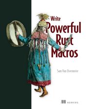 Write Powerful Rust Macros - 9 Jul 2024