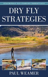 Dry Fly Strategies - 1 Aug 2021