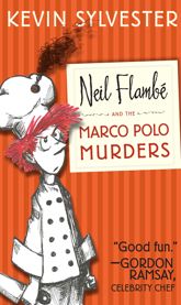 Neil Flambé and the Marco Polo Murders - 3 Jan 2012