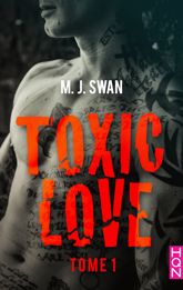Toxic Love - tome 1 - 10 Jan 2018