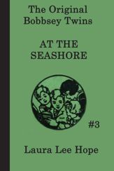 The Bobbsey Twins at the Seashore - 22 Apr 2013