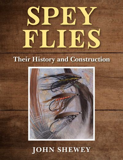 Spey Flies, Their History and Construction