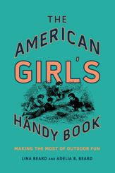 The American Girl's Handy Book - 15 Nov 2018
