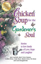 Chicken Soup for the Gardener's Soul - 28 Aug 2012