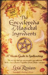 The Encyclopedia of Magickal Ingredients - 18 Oct 2005