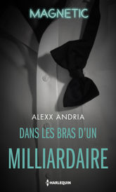 Dans les bras d'un milliardaire - 1 Apr 2019