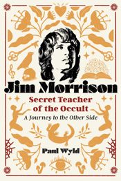 Jim Morrison, Secret Teacher of the Occult - 10 Sep 2024