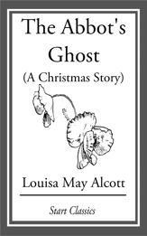 The Abbot's Ghost (A Christmas Story) - 20 Jun 2014