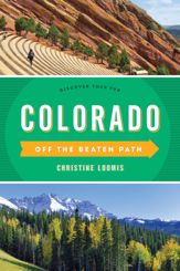 Colorado Off the Beaten Path® - 1 Aug 2016