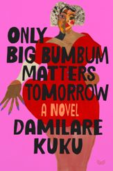 Only Big Bumbum Matters Tomorrow - 30 Jul 2024