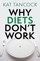 Why Diets Don't Work - 18 Dec 2012