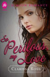 So Perilous, My Love - 23 Sep 2013