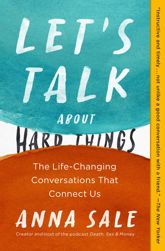 Let's Talk About Hard Things - 4 May 2021