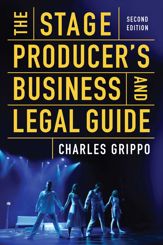 The Stage Producer's Business and Legal Guide (Second Edition) - 2 Apr 2019