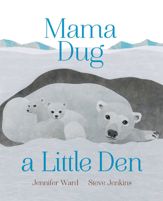 Mama Dug a Little Den - 21 Aug 2018