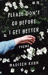 Please Don't Go Before I Get Better - 1 May 2018