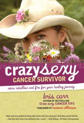 Crazy Sexy Cancer Survivor - 2 Sep 2008