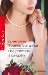 Soumise à un prince - Une princesse à conquérir - 1 Oct 2014